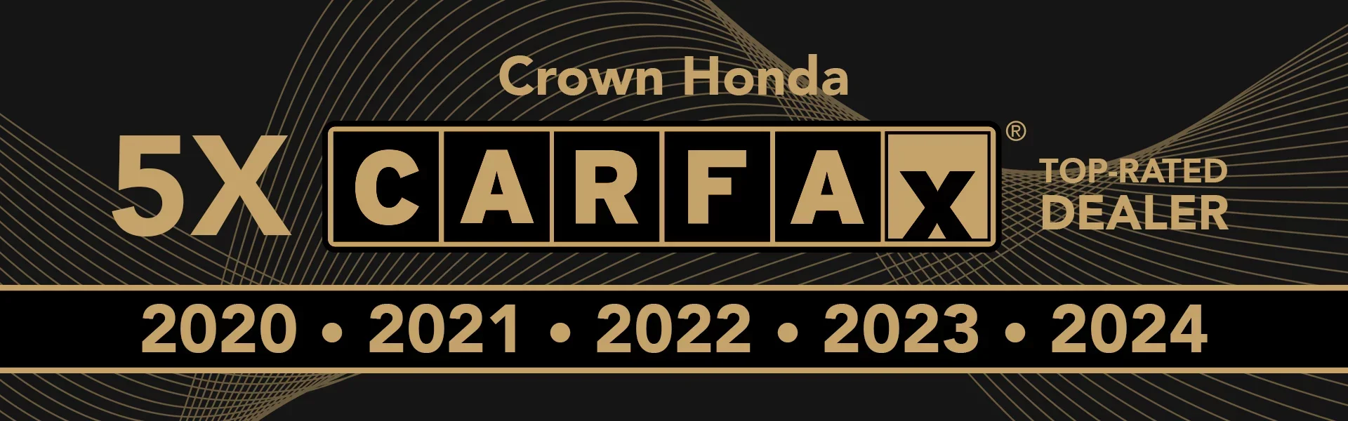 Crown Honda 5X CARFAX Top-Rated Dealer 2020-2024